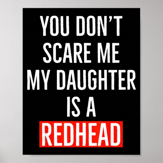You Don't E Me My Daughter Is A Redhead Daughter F ポスター (正面)