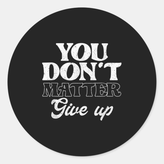 You Don't Give Up _ Insration Motivation  ラウンドシール (正面)
