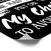 You Don't Have Bigger Than Me Put On My Chest ポスター (角)