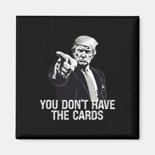You Don't Have Cards Donald Trump U.s. Vs Ukraine  マグネット (正面)