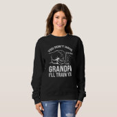 you don't have to be crazy to be a grandpa grandfa スウェットシャツ (正面フル)