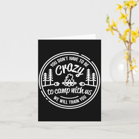 You Don't Have To Be Crazy To Camp With Us  カード (黄色い花)