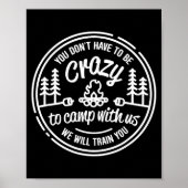 You Don't Have To Be Crazy To Camp With Us  ポスター (正面)