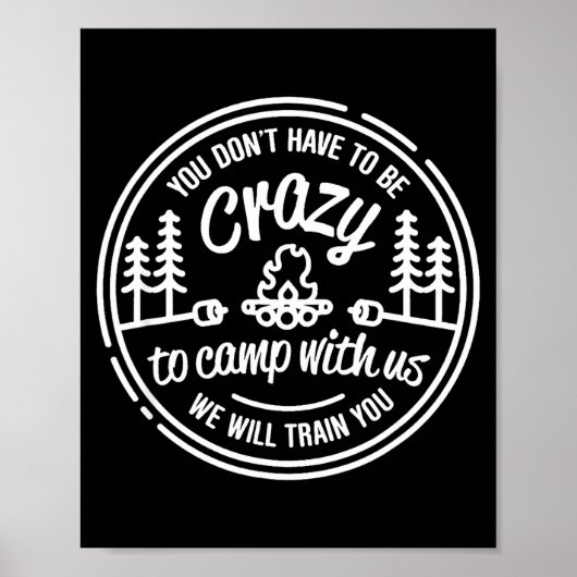 You Don't Have To Be Crazy To Camp With Us  ポスター (正面)