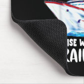 You Dont Have To Be Crazy To Cruise With Us We Can マウスパッド (コーナー)