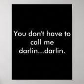 You Dont Have To Call Me Darlin Darlin  ポスター (正面)