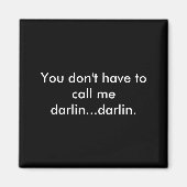 You Dont Have To Call Me Darlin Darlin  マグネット (正面)