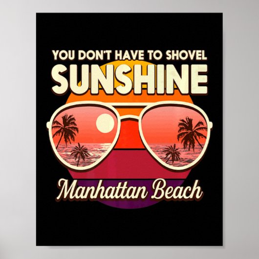 You Dont Have To Shovel Sunshine Manhattan Beach  ポスター (正面)