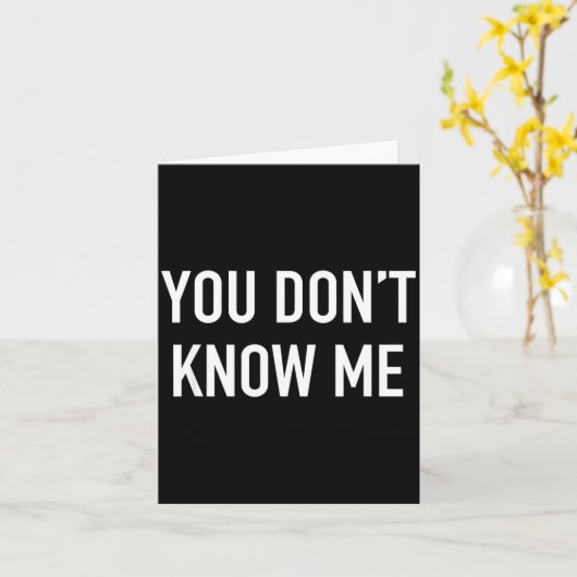 You Don't Know Me - Pular Quote  カード (黄色い花)
