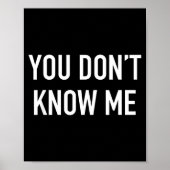 You Don't Know Me - Pular Quote ポスター (正面)