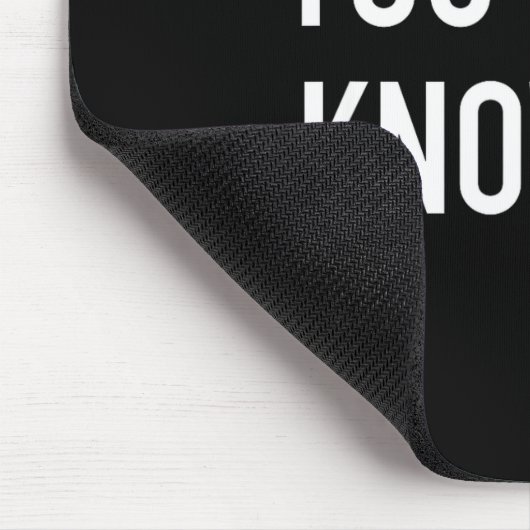 You Don't Know Me - Pular Quote  マウスパッド (コーナー)