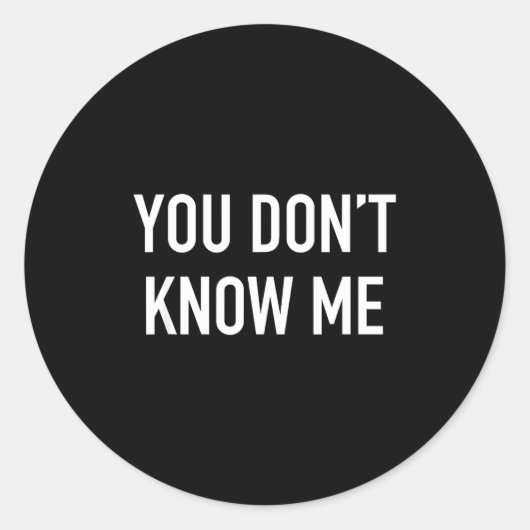 You Don't Know Me - Pular Quote  ラウンドシール (正面)