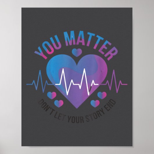 You Don't Let Your Story End Suicide Prevention  ポスター (正面)
