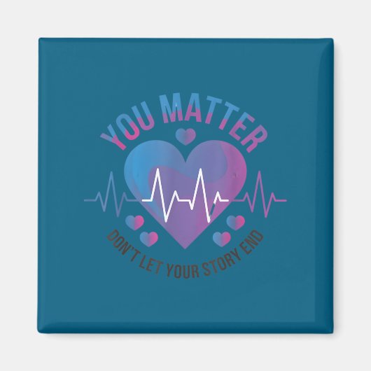 You Don't Let Your Story End Suicide Prevention  マグネット (正面)