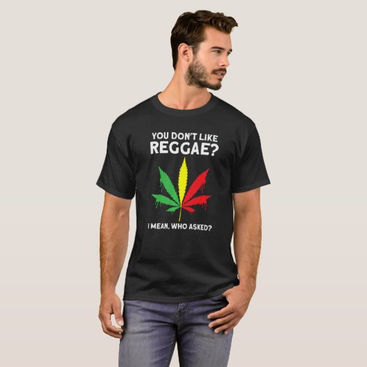 you don't like reggae Reggae music reggae  1 Tシャツ (正面フル)