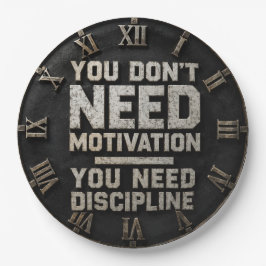 You Don't Need Motivation You Need Discipline ペーパープレート