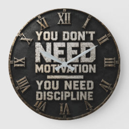 You Don't Need Motivation You Need Discipline ラージ壁時計