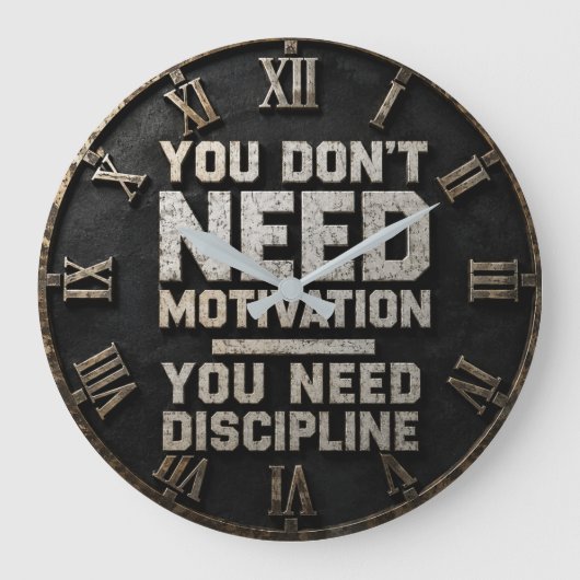 You Don't Need Motivation You Need Discipline ラージ壁時計 (正面)