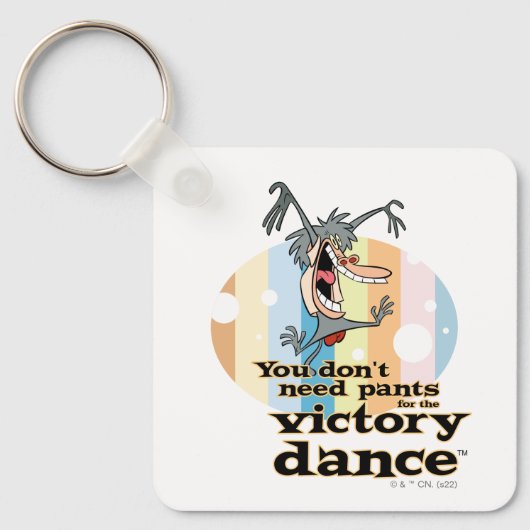 You Don't Need Pants for the Victory Dance™ キーホルダー (正面)