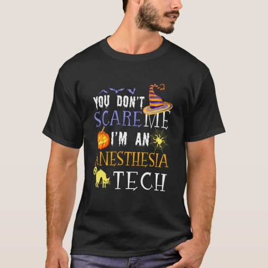 You Don't Scare Anesthesia Tech Halloween Saying F Tシャツ (正面)