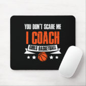 You Don't Scare Me I Coach Girls Sketll Coaching  マウスパッド (マウス)
