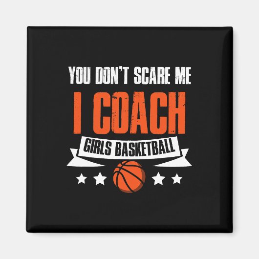 You Don't Scare Me I Coach Girls Sketll Coaching  マグネット (正面)