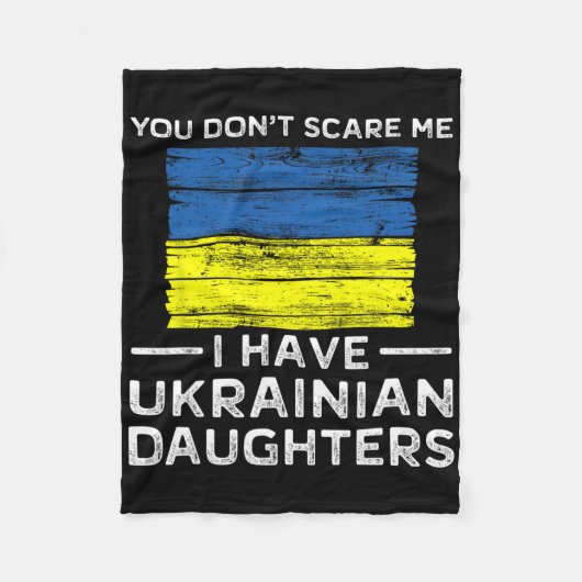 You Dont Scare Me I Have Ukrainian Daughters  フリースブランケット (正面)