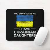 You Dont Scare Me I Have Ukrainian Daughters マウスパッド (マウス)