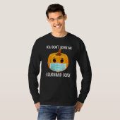 You Dont Scare Me I Survived Halloween 2020 Costum Tシャツ (正面フル)