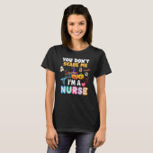 You Don't Scare Me I'm A Nurse Halloween Can't Tea Tシャツ (正面フル)