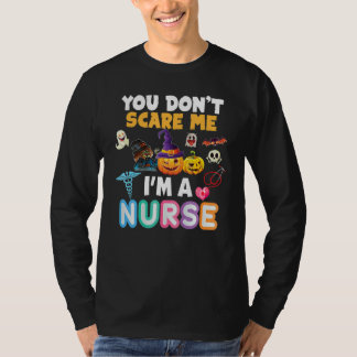 You Don't Scare Me I'm A Nurse Halloween Can't Tea Tシャツ