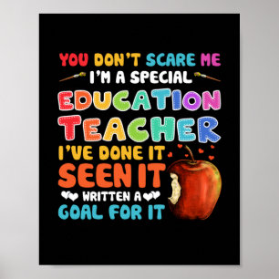 You Don't Scare Me I'm A Special Education Teacher ポスター