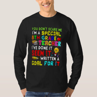 You Don't Scare Me I'm Proud A Special 8th Grade T Tシャツ