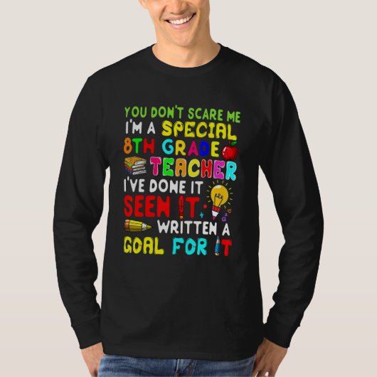You Don't Scare Me I'm Proud A Special 8th Grade T Tシャツ (正面)