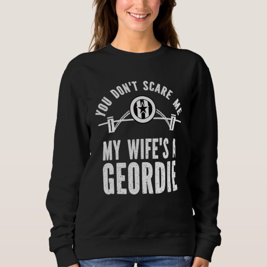 You Don't Scare Me, My Wife's a Geordie, Husband G スウェットシャツ (正面)