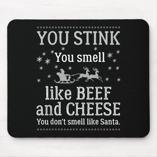 You Don't Smell Like Santa Funny Christmas  マウスパッド (正面)