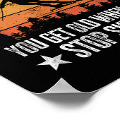 You Dont Stop Skiing When You Get Old Funny Skier  ポスター (角)