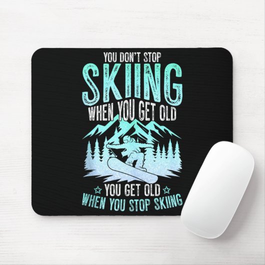 You Dont Stop Skiing When You Get Old Funny Skier  マウスパッド (マウス)