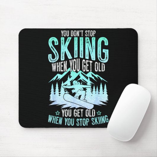 You Dont Stop Skiing When You Get Old Funny Skier  マウスパッド (マウス)