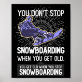 You Don't Stop Snowboarding When You Get Older Gif ポスター (正面)