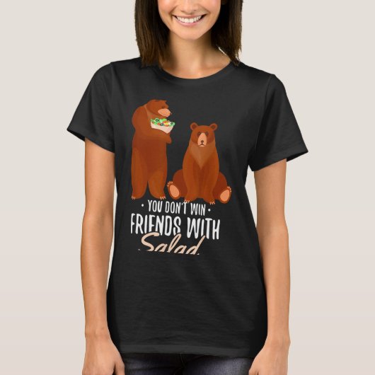 You Dont Win Friends With Salad Funny Vegan Bear S Tシャツ (正面)