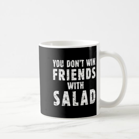 You Don't Win Friends With Salad Simple Creative C コーヒーマグカップ (右)