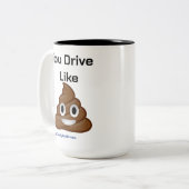 You Drive Likeウンチ(Mag) ツートーンマグカップ (正面左)