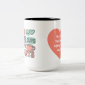 You Fill Cups and Hearts | School Support Team ツートーンマグカップ (中央)
