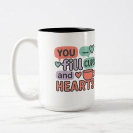 You Fill Cups and Hearts | School Support Team ツートーンマグカップ