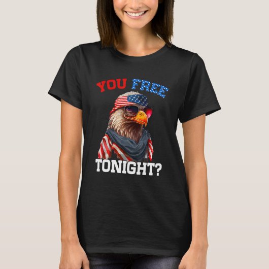 You Free Tonightアメリカ国旗Bald Eagle 7月4日 Tシャツ (正面)