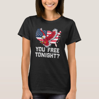 You Free Tonight Eagle Freedom 7月4日アメリカミーム Tシャツ