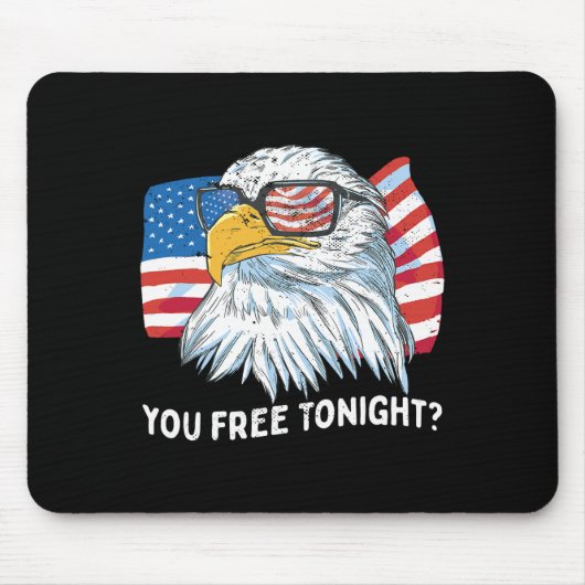 You Free Tonight Ld Eagle 4th July Independence Da マウスパッド (正面)