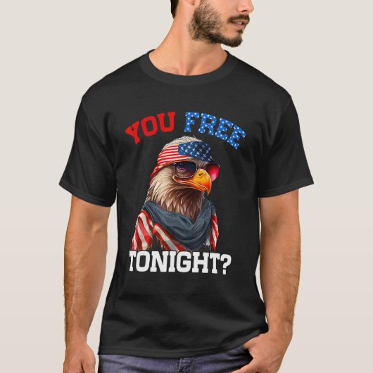 You Free Tonight Usa Flag Bald Eagle 4th Of July Tシャツ (正面)