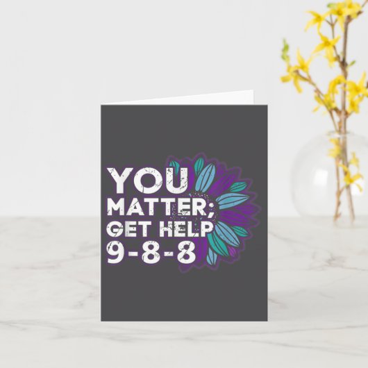 You Get Help Suicide Prevention The 988 Lifeline  カード (黄色い花)